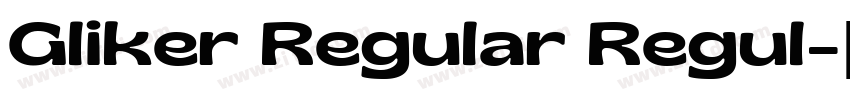 Gliker Regular Regul字体转换